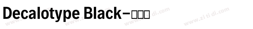 Decalotype Black字体转换